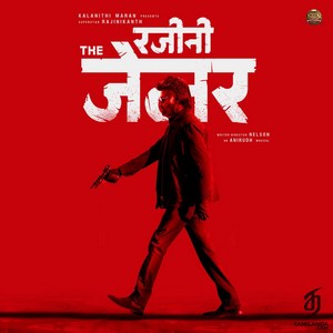 Rajini The Jailer (2023) (Anirudh Ravichander)